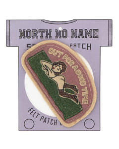 North No Name Felt Patch, Out For a Good Time